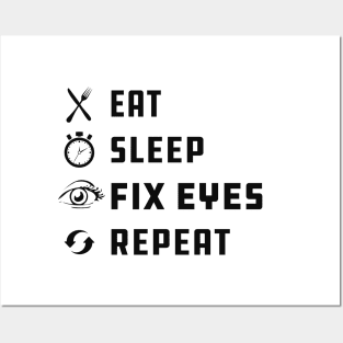 Ophthalmologist - Eat sleep fix eyes repeat Posters and Art